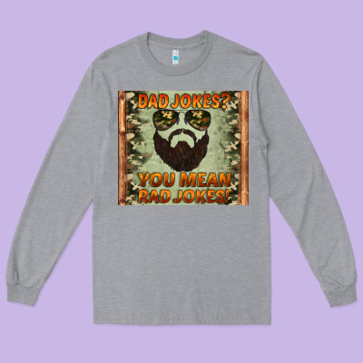 Dad Jokes You Mean Rad Jokes Long Sleeve Tee Designed By Artiststas
