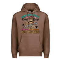 Chestnut some days i rock it some days it rocks me either w Premium Hoodie - Artiststas