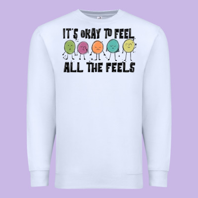 ıt's Okay To Feel All The Feels Premium Sweatshirt Designed By Maliassmallbusiness