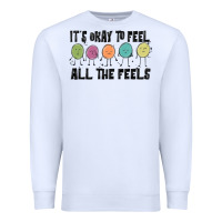 White ıt's okay to feel all the feels Premium Sweatshirt - MaliasSmallBusiness