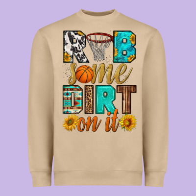 Rub Some Dirt On It Basketball Heavyweight Sweatshirt Designed By Hra Design Shop