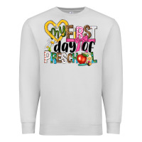 My First Day Of Preschool Premium Sweatshirt | Teevron