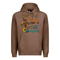 Chestnut pray on it pray over it pray through it Premium Hoodie - Artiststas
