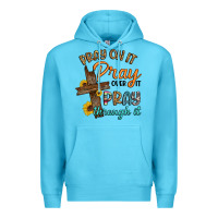 Ocean Blue pray on it pray over it pray through it Premium Hoodie - Artiststas
