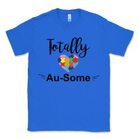 True Royal totally au some Classic Tee - CowhideDigitalArt