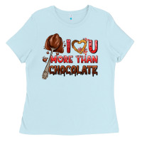 Baby Blue i love you more than chocolate Ladies Tee - AdoDesignShop