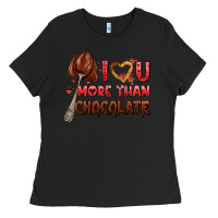 Black i love you more than chocolate Ladies Tee - AdoDesignShop