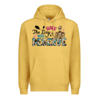 Antique Gold have the day you deserve Premium Hoodie - Artiststas