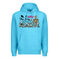 Ocean Blue have the day you deserve Premium Hoodie - Artiststas