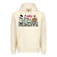 Sandshell have the day you deserve Premium Hoodie - Artiststas