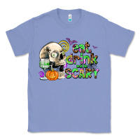Colony Blue eat drınk and be scary Classic Tee - AdoDesignShop