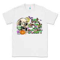 White eat drınk and be scary Classic Tee - AdoDesignShop