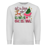 Dove Grey get in loser we're slaying christmas Premium Sweatshirt - MaliasSmallBusiness