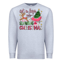 Heather Grey get in loser we're slaying christmas Premium Sweatshirt - MaliasSmallBusiness