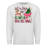 Oatmeal Heather get in loser we're slaying christmas Premium Sweatshirt - MaliasSmallBusiness