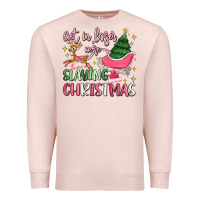 Pale Pink get in loser we're slaying christmas Premium Sweatshirt - MaliasSmallBusiness