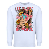 White let me read in peace Premium Sweatshirt - MaliasSmallBusiness
