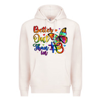 Pale Pink better out than in Premium Hoodie - Artiststas