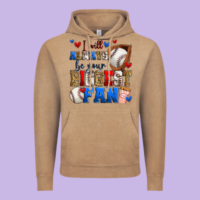 I Will Always Be Your Biggest Fan Baseball Vintage Hoodie Designed By Zillion Design Studio