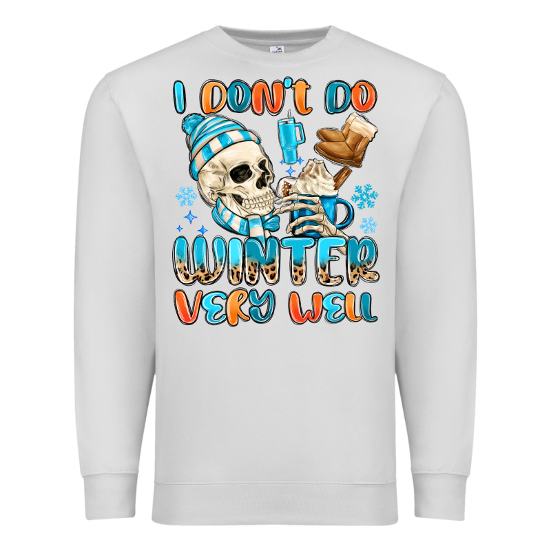 I Don't Do Winter Very Well Premium Sweatshirt by MaliasSmallBusiness | Teevron