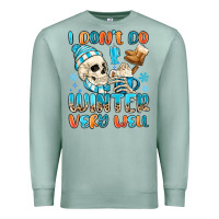 Seafoam i don't do winter very well Premium Sweatshirt - MaliasSmallBusiness