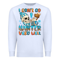 White i don't do winter very well Premium Sweatshirt - MaliasSmallBusiness