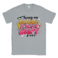Heather Grey Being an Assistant Principal is Heart Work Classic Tee - CowhideDigitalArt