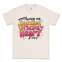Natural Being an Assistant Principal is Heart Work Classic Tee - CowhideDigitalArt