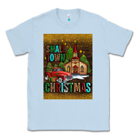 Dusty Blue small town christmas church Classic Tee - AdoDesignShop