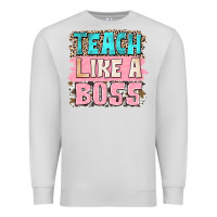 Dove Grey teach like a boss Premium Sweatshirt - NancyCooperArtShop