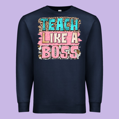 Teach Like A Boss Premium Sweatshirt Designed By Nancycooperartshop