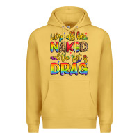 Antique Gold we're all naked and the rest is drag Premium Hoodie - Artiststas