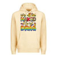 Pina Colada we're all naked and the rest is drag Premium Hoodie - Artiststas