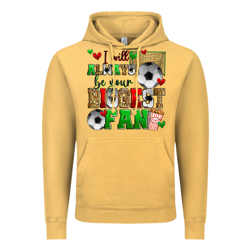 I Will Always Be Your Biggest Fan Soccer Vintage Hoodie by Zillion Design Studio | Teevron