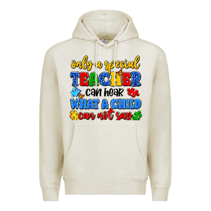 Only A Special Teacher Can Hear What A Child Can N Premium Hoodie by Artiststas | Teevron