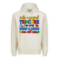 Oatmeal Heather only a special teacher can hear what a child can n Premium Hoodie - Artiststas