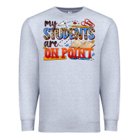 Heather Grey my students are on point Premium Sweatshirt - NancyCooperArtShop