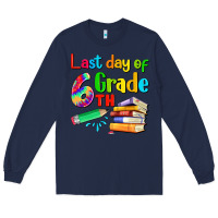 Navy last day of sixth grade Long Sleeve Tee - Artiststas