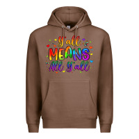 Chestnut y all means all y all Premium Hoodie - Artiststas
