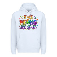 White y all means all y all Premium Hoodie - Artiststas