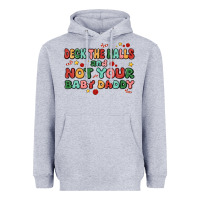 Heather Grey deck the halls and not your baby daddy Heavyweight Hoodie - MaliasSmallBusiness