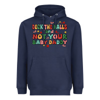 Navy deck the halls and not your baby daddy Heavyweight Hoodie - MaliasSmallBusiness