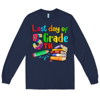 Navy last day of fifth grade Long Sleeve Tee - Artiststas