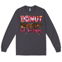 Smoke donut worry be happy Long Sleeve Tee - AdoDesignShop