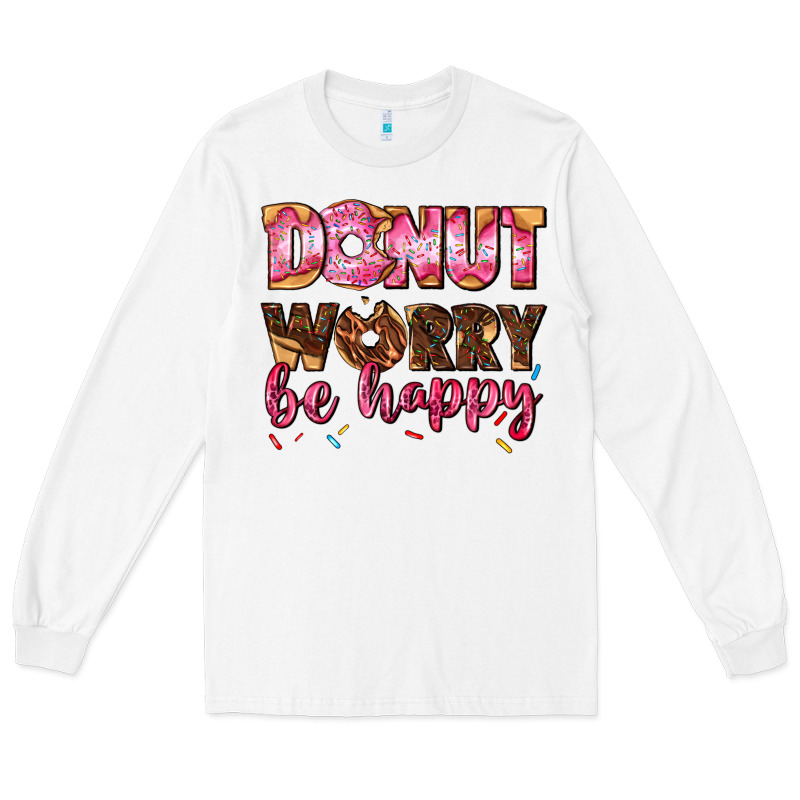 Donut Worry Be Happy Long Sleeve Tee by AdoDesignShop | Teevron