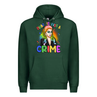 Sports Green drag is not a crime Premium Hoodie - Artiststas