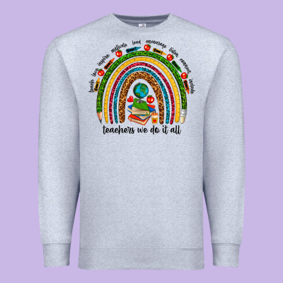 Teachers We Do It All Rainbow Premium Sweatshirt Designed By Nancycooperartshop