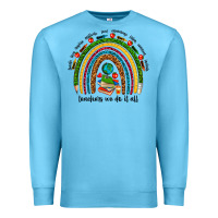 Ocean Blue teachers we do it all rainbow Premium Sweatshirt - NancyCooperArtShop