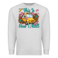 Dove Grey this is how i roll Premium Sweatshirt - NancyCooperArtShop