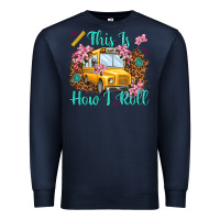 Navy this is how i roll Premium Sweatshirt - NancyCooperArtShop